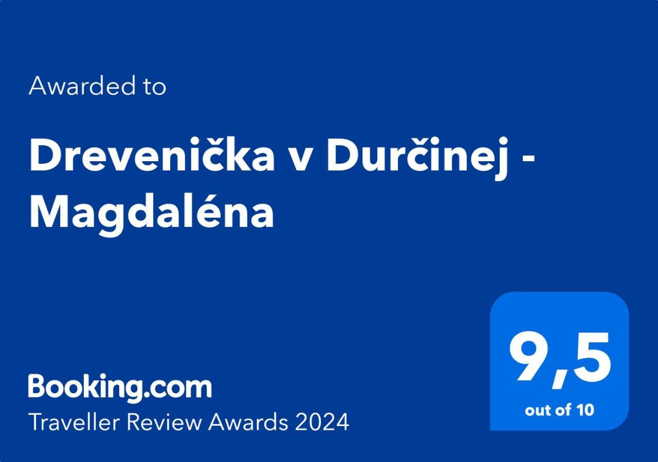Drevenicka V Durcinej - Magdalena Villa Durcina Luaran gambar